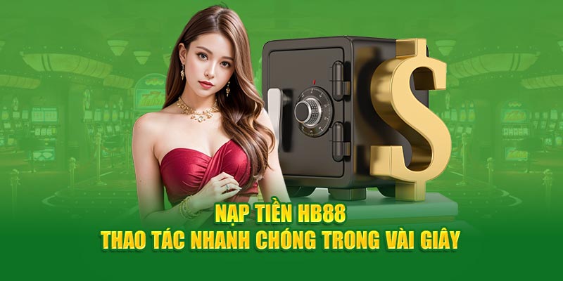 Các Hình Thức Nạp Tiền Tại HB888